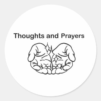 Thoughts Prayers black white empty hands Classic Round Sticker