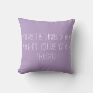 Thoughts Quote on Lavender Throw Pillow