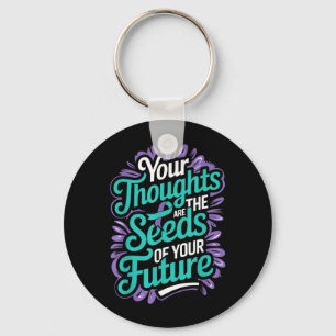 Thoughts Seeds Of Future Mental Health Suicide Keychain