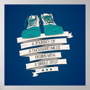 thousand miles begins with a single step poster