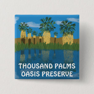 THOUSAND Palm Oasis Coachella Valley Calif DESERT 2 Inch Square Button