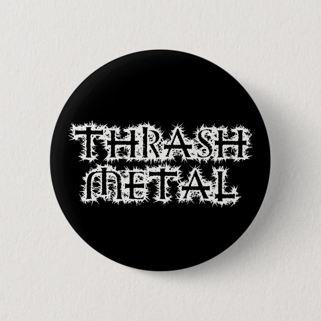 Thrash Metal 2 Inch Round Button (Front)