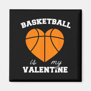 Threadrock Basketball Is My Valentine - Womens Uni Magnet