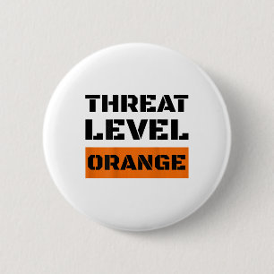 Threat Level Orange High Risk Of Trump Ruining Ame 2 Inch Round Button