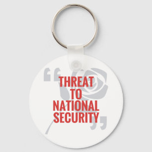 "Threat To National Security" Keychain