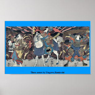 Three actors by Utagawa,Kuniyoshi Poster