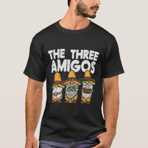 Three Amigos Mexican Gnomes Cute Cinco De Mayo Fie T-Shirt