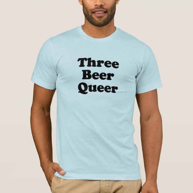 Three Beer Queer T-Shirt (Front)