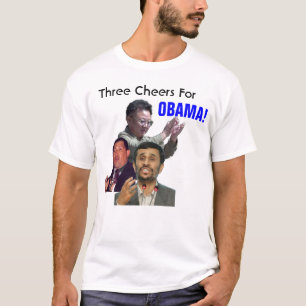 Three Cheers For Obama T-Shirt