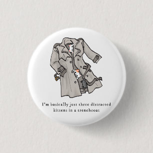 Three Distracted Kittens in a Trenchcoat Button