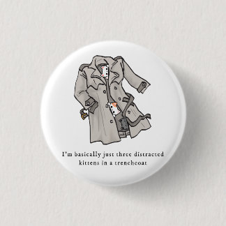 Three Distracted Kittens in a Trenchcoat Button