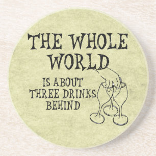 Three Drinks Behind Coaster