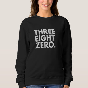 THREE EIGHT ZERO Area Code 380 Columbus OH Ohio US Sweatshirt