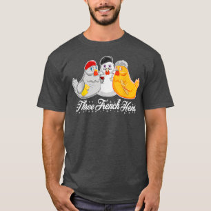 Three French Hens 12 Days Christmas Song Funny  T-Shirt