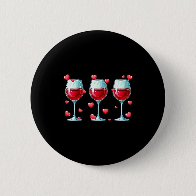 Three Gles Of Wine Valentines Day Couple Funny Dri 2 Inch Round Button (Front)