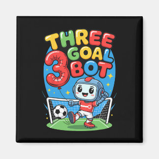 Three Goal Bot Soccer Lover 3th Birthday  Magnet
