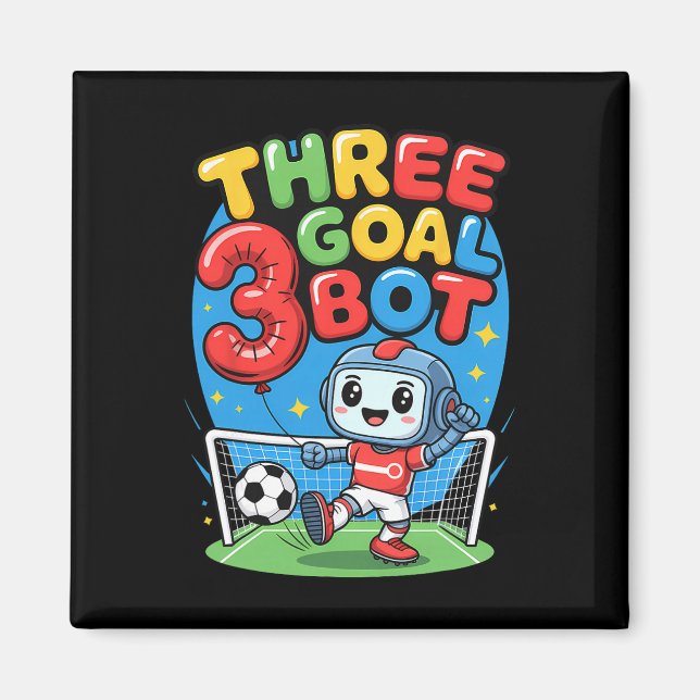 Three Goal Bot Soccer Lover 3th Birthday  Magnet (Front)