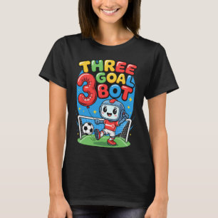 Three Goal Bot Soccer Lover 3th Birthday T-Shirt