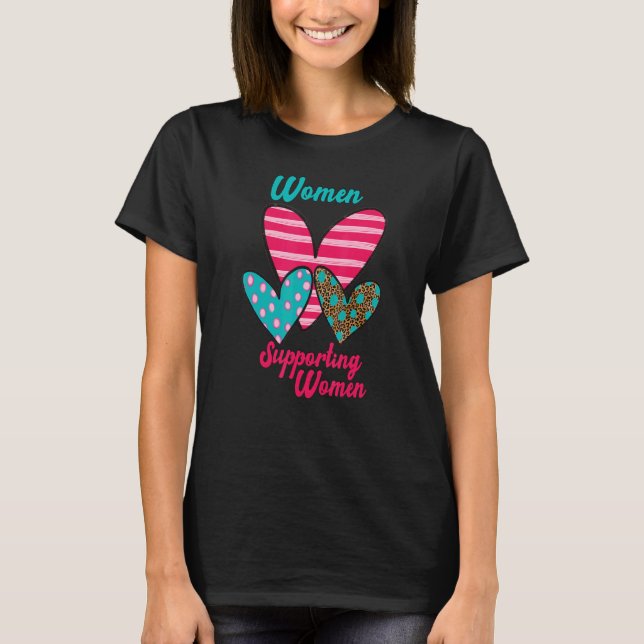 Three Hearts Of Women Supporting Women 1 T-Shirt (Front)