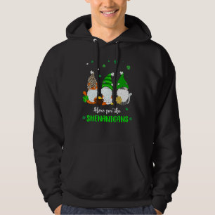 Three Irish Gnome St Patricks Day Here For The She Hoodie