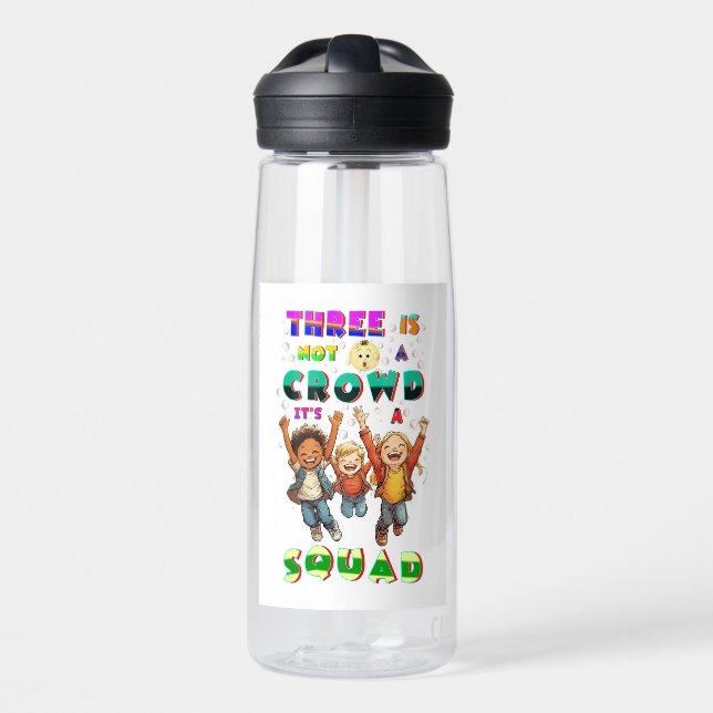 Three Is Not A Crowd It's A Squad Water Bottle (Front)
