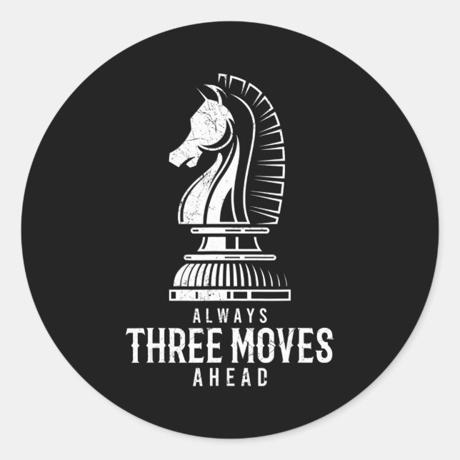 Three Moves Ahead I Chess Matt Game Chess Piece Classic Round Sticker (Front)