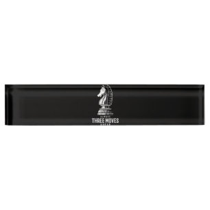 Three Moves Ahead I Chess Matt Game Chess Piece Nameplate