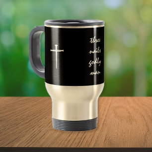 Three Nails Godly Man Travel Mug