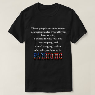 Three people never to trust: T-Shirt
