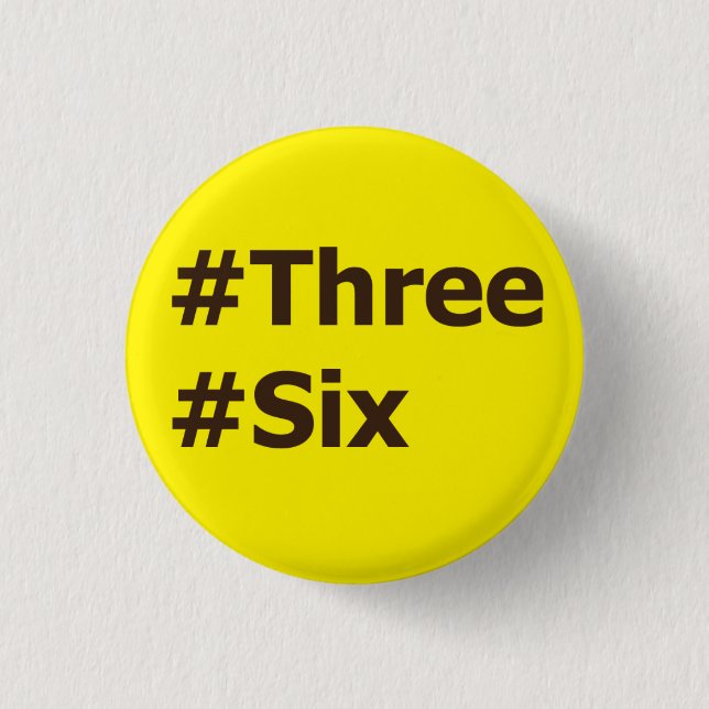 #Three, #Six 1 Inch Round Button (Front)