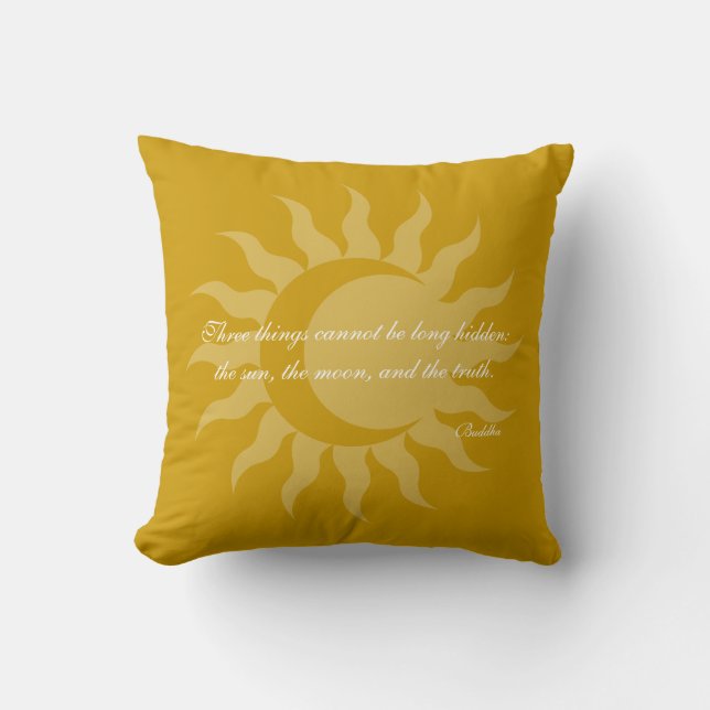 Three Things Cannot Be Long Hidden Buddha Quote Throw Pillow (Front)