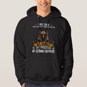 Three Things You Don't Mess With German Shepherd D Hoodie