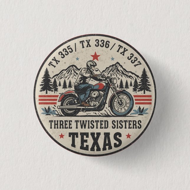  Three twisted sisters , tx 335,tx 336,tx 337 road 1 Inch Round Button (Front)