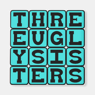 Three Ugly Sisters, Grimm Fairy Tale Siblings Magnet