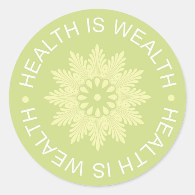 Three Word Quotes ~Health Is Wealth~ Classic Round Sticker (Front)