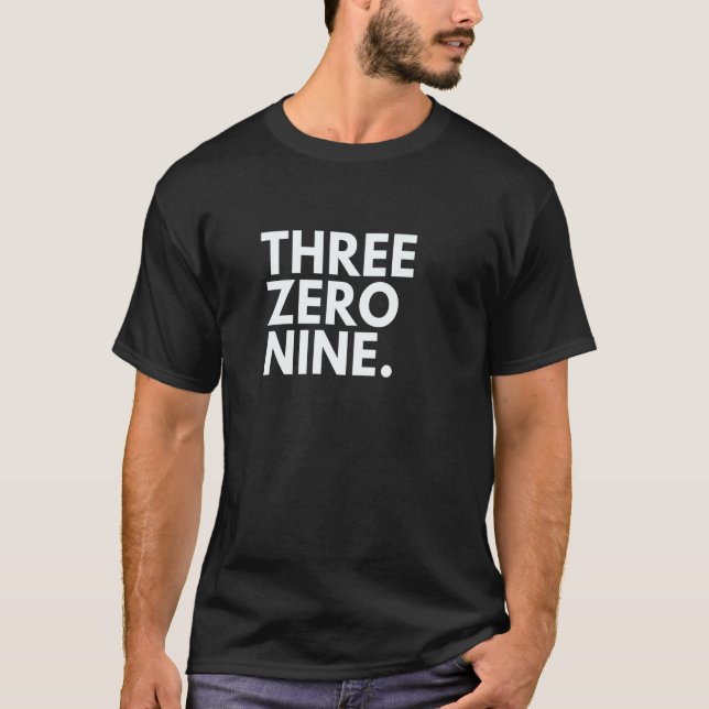 THREE ZERO NINE Area Code 309 Peoria IL Illinois U T-Shirt (Front)