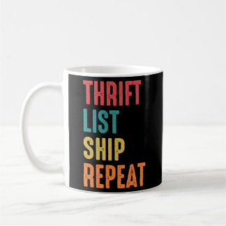 Thrift List Ship Repeat Sourcing Reseller Coffee Mug