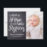 Thrill of Hope the weary world rejoices New Baby Holiday Card<br><div class="desc">Introducing our Thrill of Hope the Weary World Rejoices New Baby Holiday Card, a perfect way to celebrate the joy of Christmas and the arrival of your new baby. This personalized flat card features the beautiful words "A thrill of hope the weary world rejoices" presented on a chalkboard background. Customize...</div>