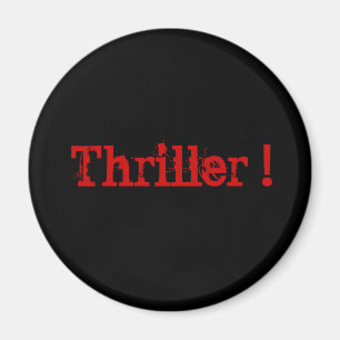 Thriller ! magnet