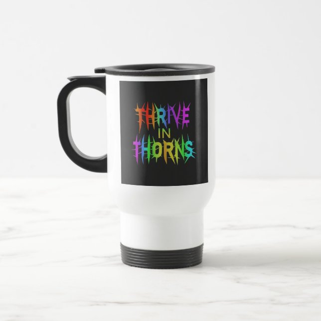 "Thrive in Thorns" Travel Coffee Mug. Mug (Left)
