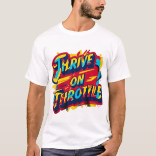 Thrive on Throttle Tee