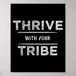 Thrive With Your Tribe Shirt Gift  Poster