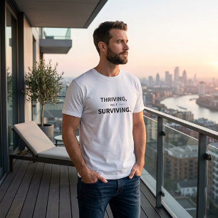 Thriving Not Surviving Aesthetic Minimalist Quote  T-Shirt