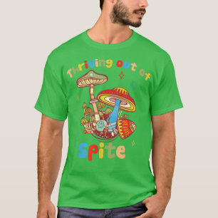 Thriving Out Of Spite Mushroom Neurodiversity ADHD T-Shirt