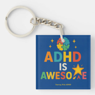 Thriving With ADHD *ADHD is Awesome" Keychain