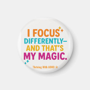 Thriving With ADHD* "i Focus Differently" Magnet