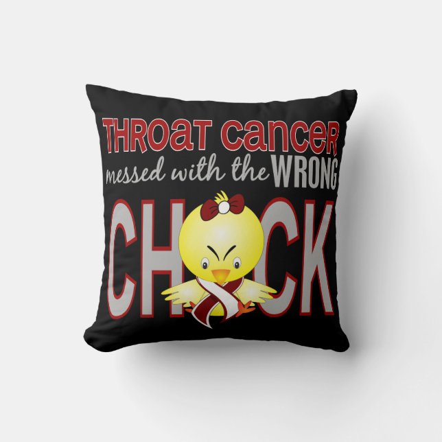 Throat Cancer Messed With Wrong Chick Throw Pillow (Front)