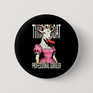 Throat Goat Funny Streetwear Adult Humor Bootleg Y 2 Inch Round Button