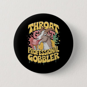 Throat Goat Professional Gobbler Retro Inappropria 2 Inch Round Button