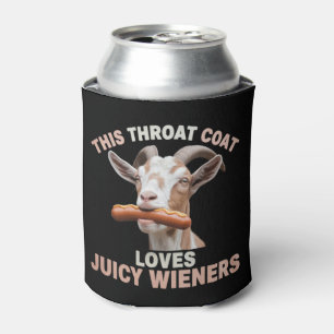 Throat Goat Swallows Juicy Wieners Inappropriate Can Cooler